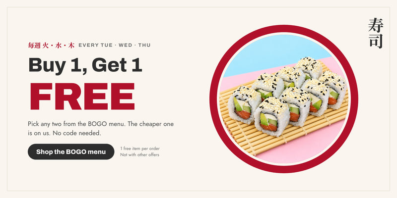 Buy 1, Get 1 FREE every Tuesday to Thursday. No code needed.
